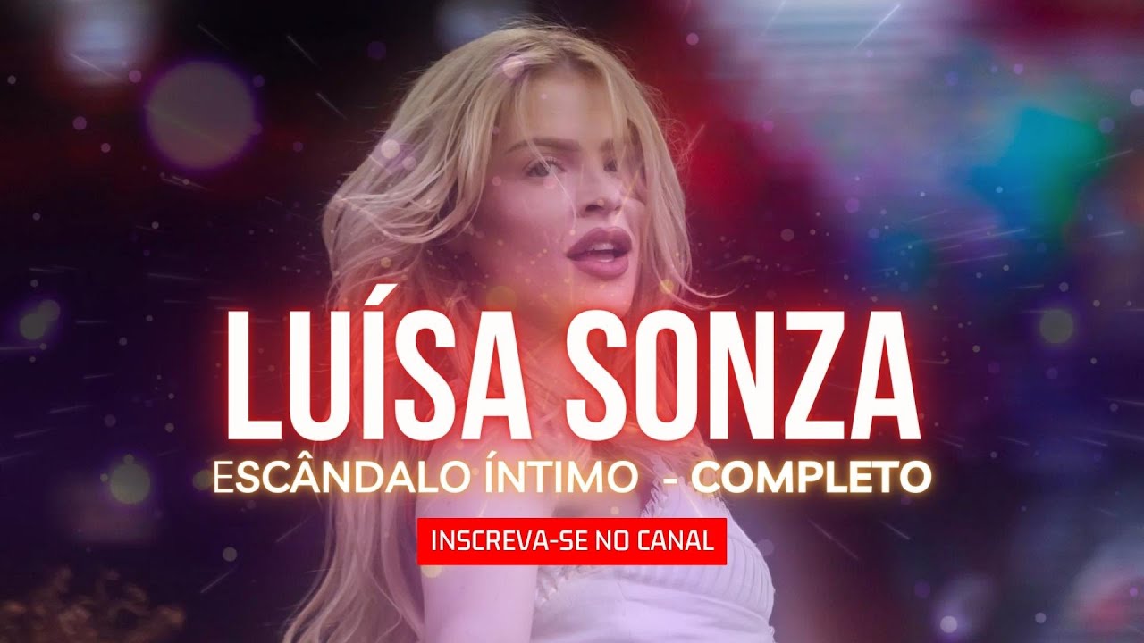 Luísa Sonza - Escândalo Íntimo - COMPLETO 2023