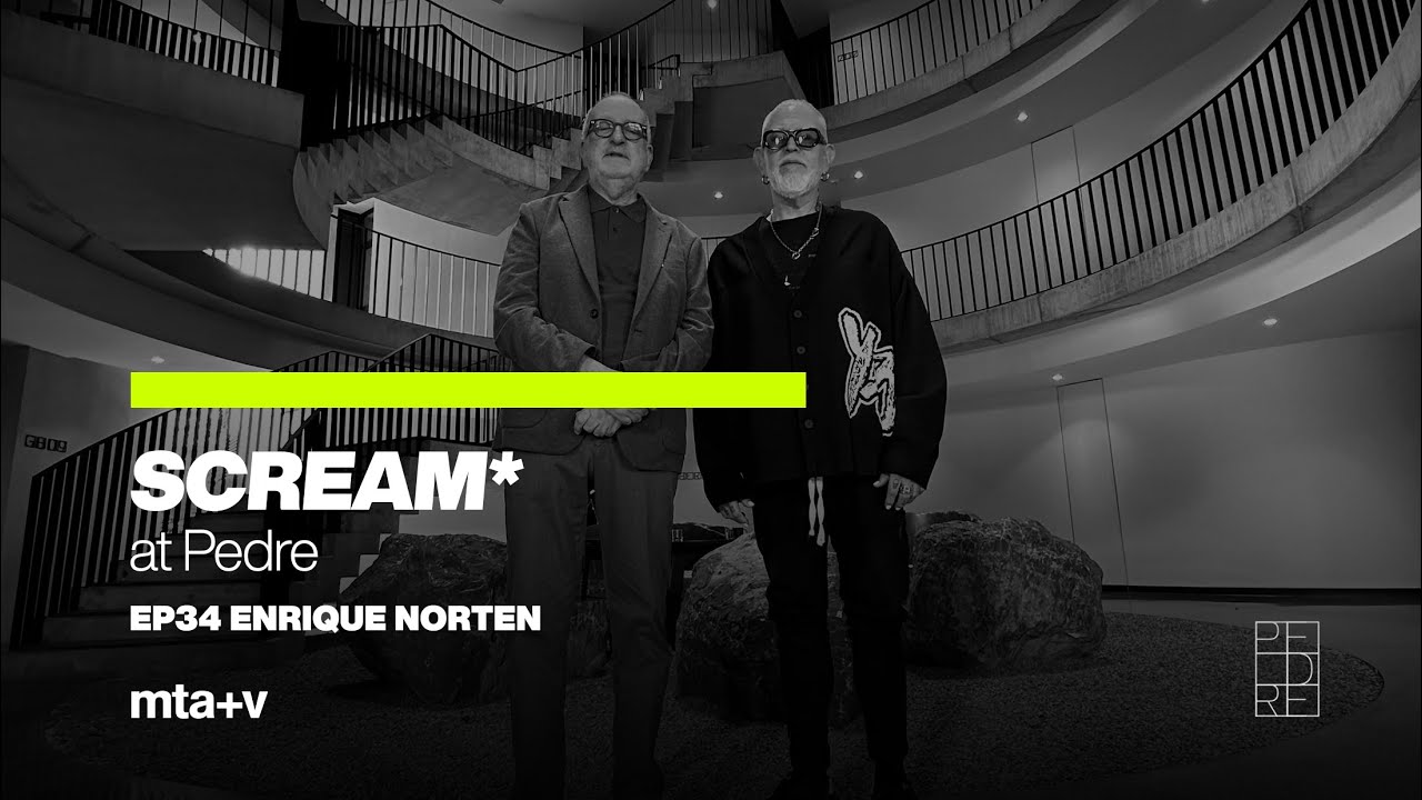 Enrique Norten x Héctor Mijangos | SCREAM*  | Ep 34