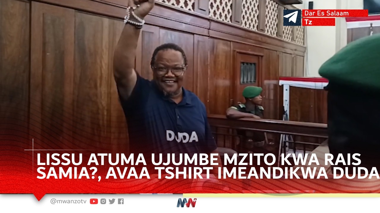 KIMEWAKA! LISSU AVAA TSHIRT YENYE NENO DUDA MAHAKAMANI, ATUMA KIJEMBE KWA RAIS SAMIA?