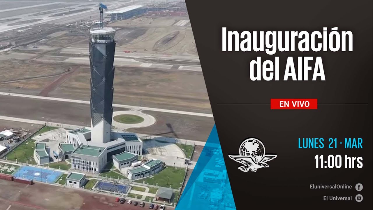 Inauguración del AIFA