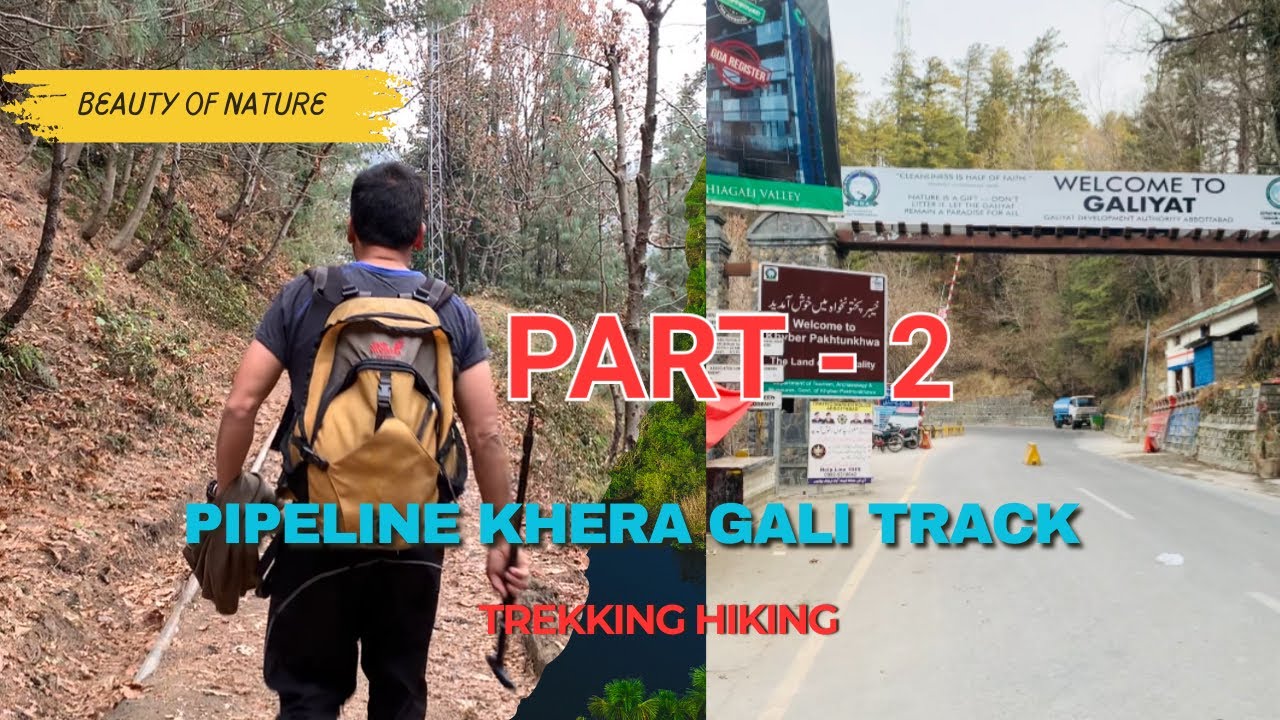 Pipeline Khera Gali Track, Trekking & Hiking - Part 2