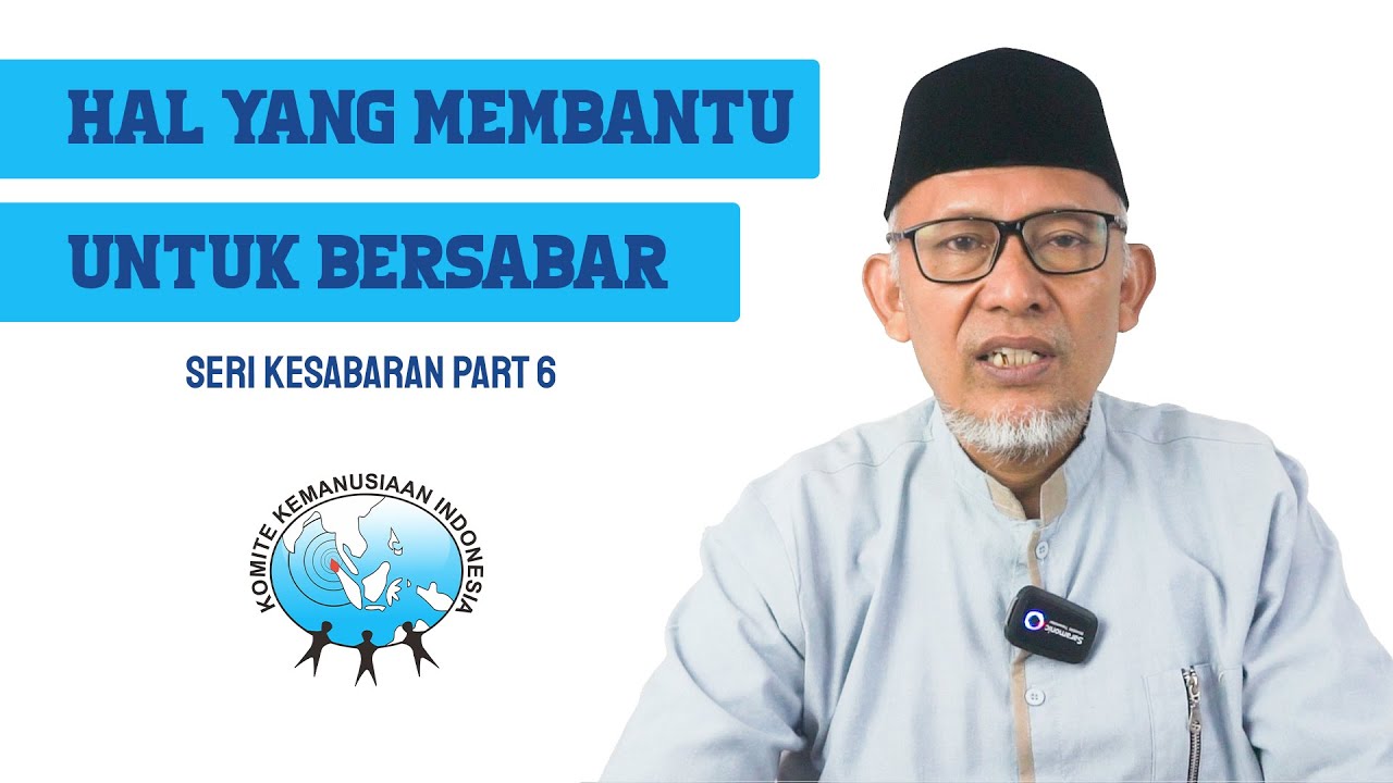 Hal-Hal Yang Membantu Kita Untuk Bersabar oleh Ust. Masturi Istamar, M.Phil
