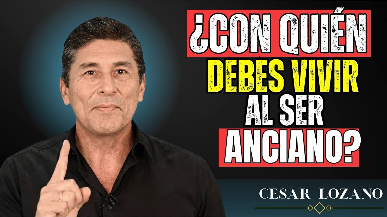 ✨ Sobre todo a partir de los 60: ¿Con Quién Debe Vivir una Persona Mayor? – Dr. César Lozano ✨