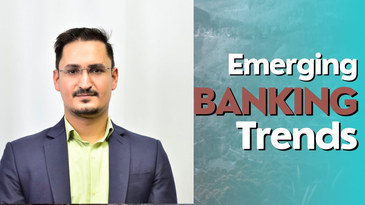 Emerging banking trends