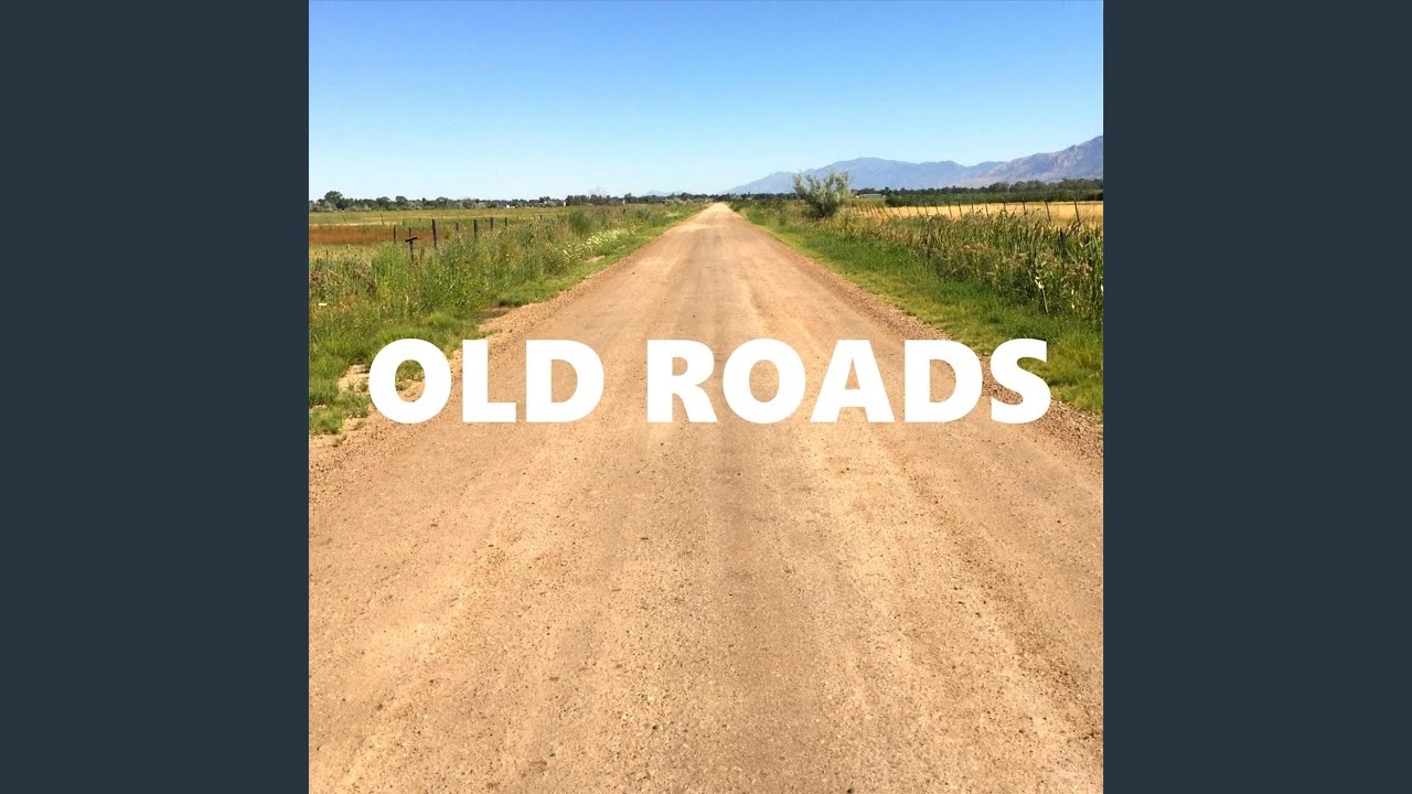 Old Roads