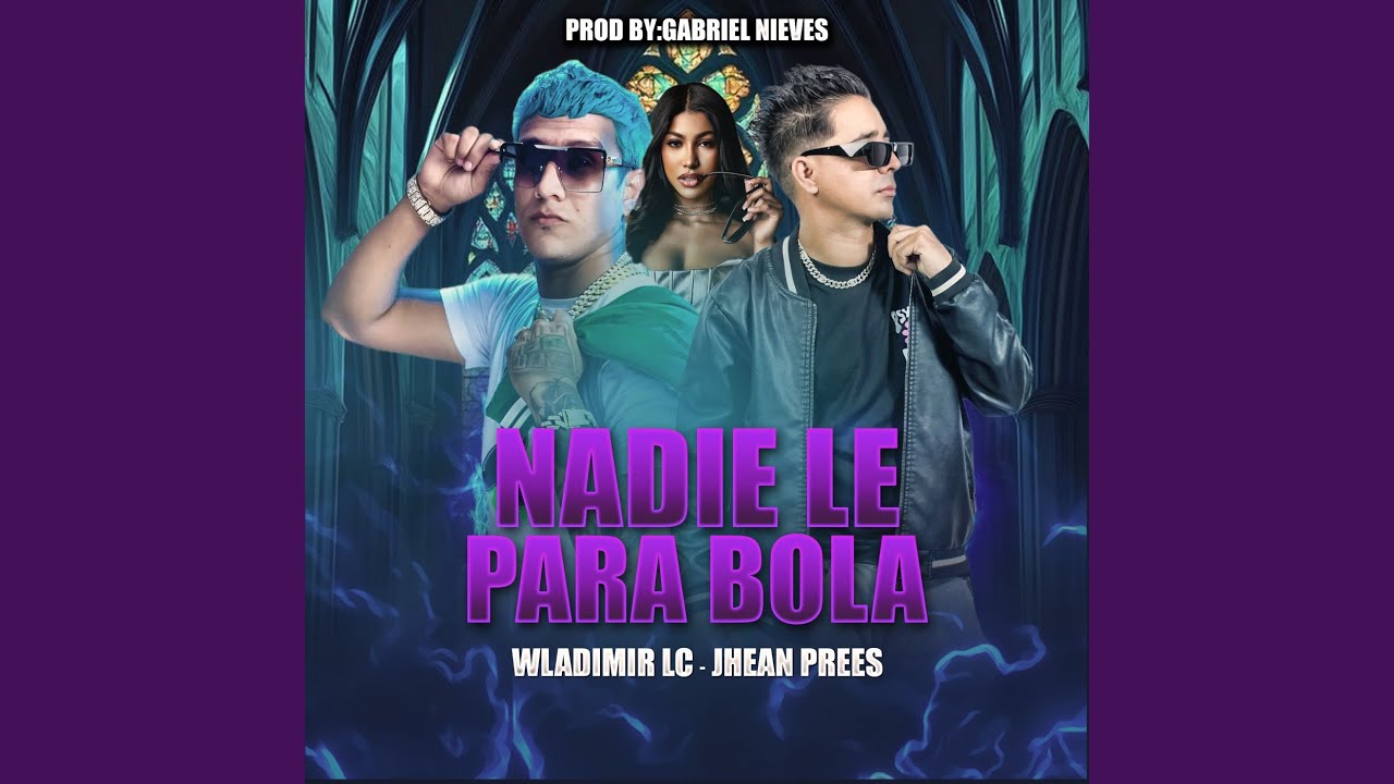 Nadie Le Para Bola (Prod.GabrielNieves)