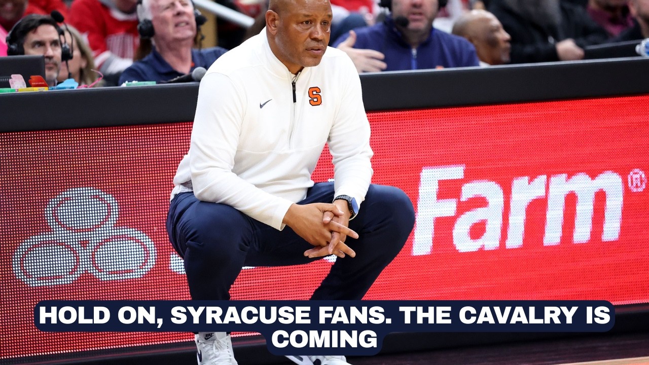 Syracuse basketball plummets to .500. Hold on, SU fans. The cavalry is coming