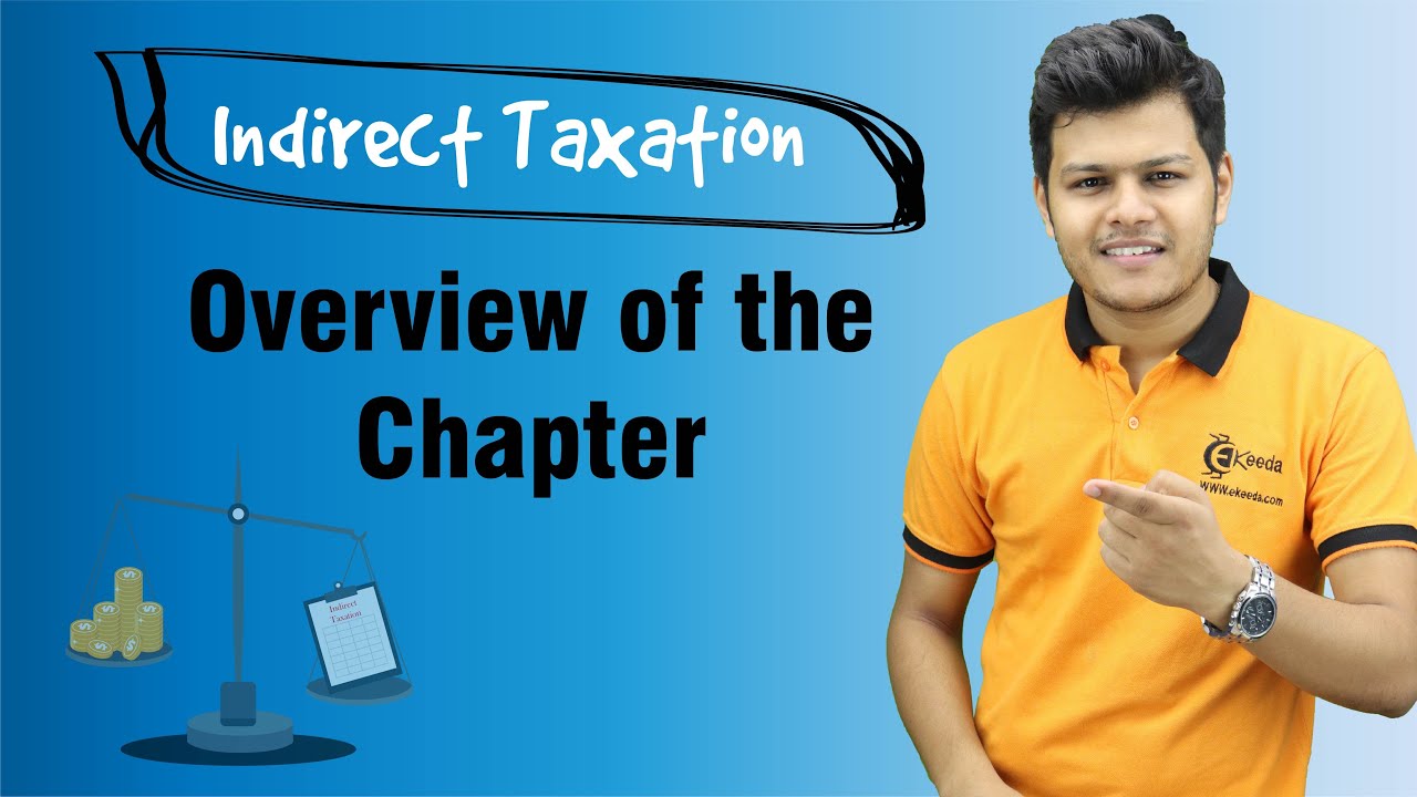Overview of the Chapter - Charge of GST - Indirect Taxation