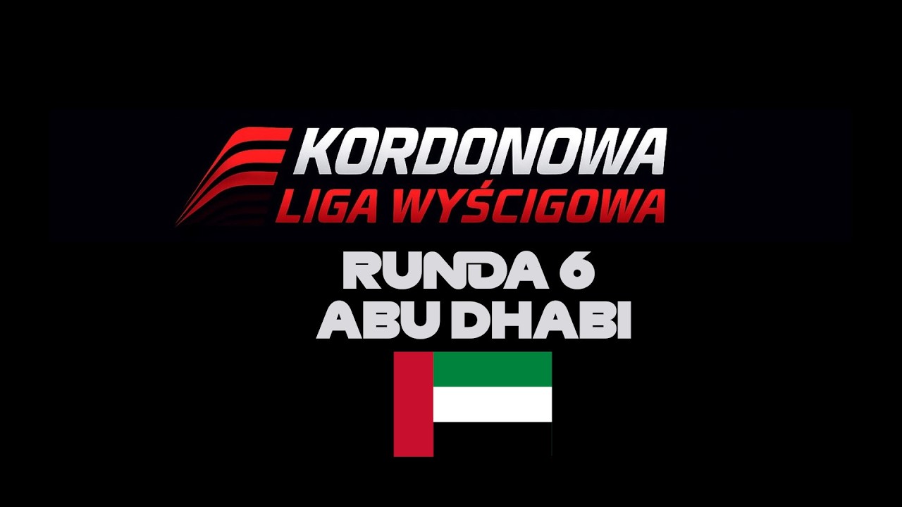 KLW - Sezon 1; #6 Abu Dhabi 🇦🇪