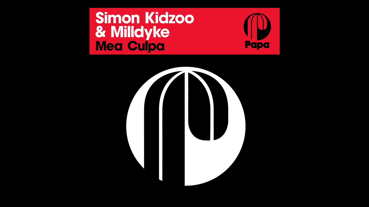 Simon Kidzoo & Milldyke &ndash; Mea Culpa (Original Mix)