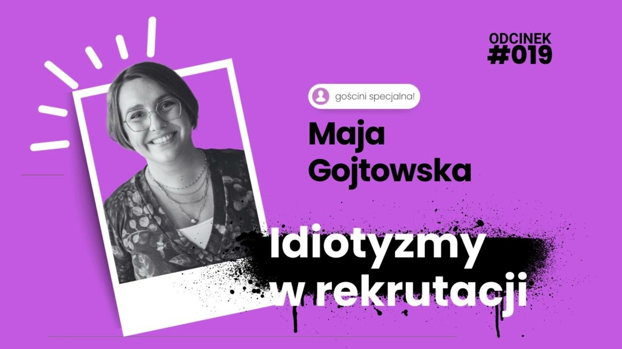 #020 Idiotyzmy w rekrutacji