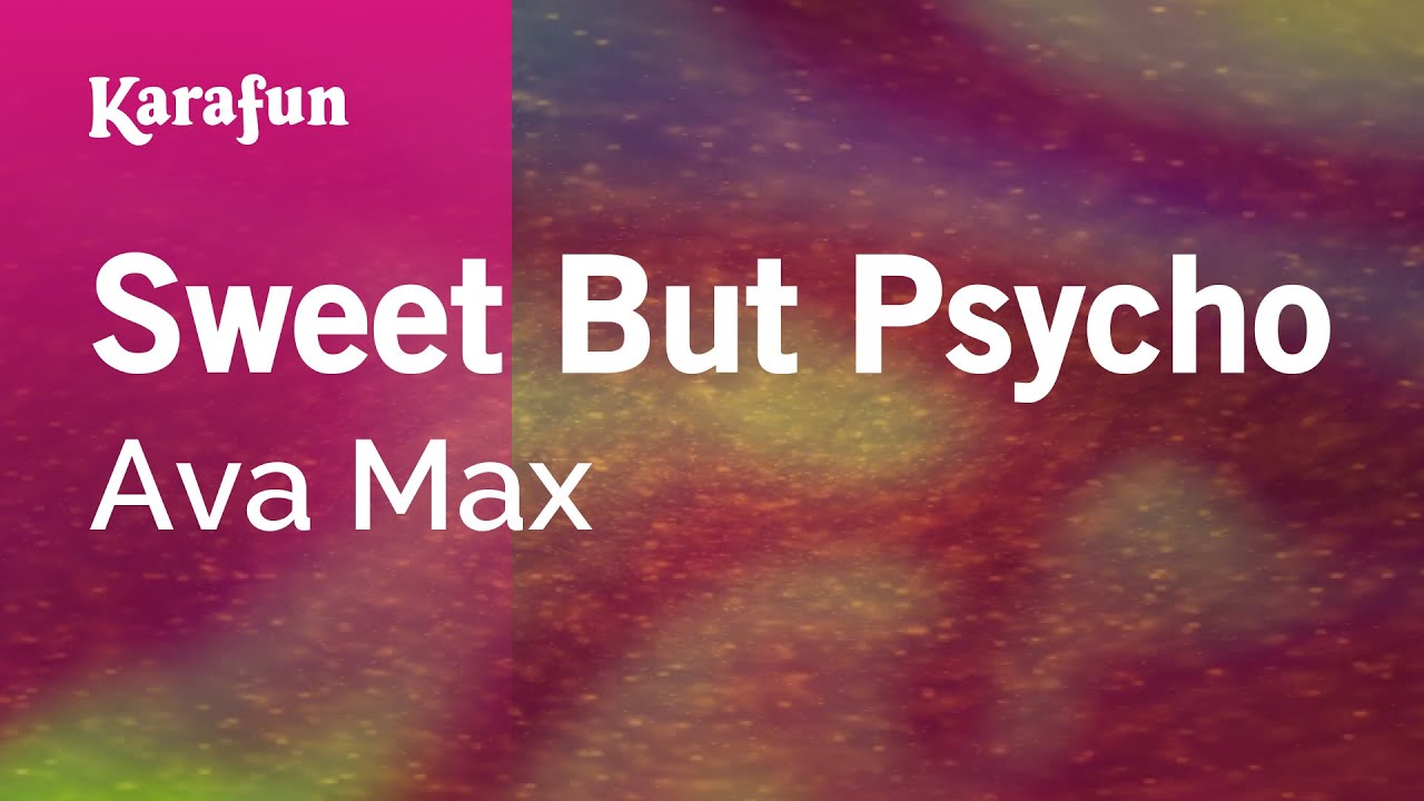 Sweet But Psycho - Ava Max | Karaoke Version | KaraFun