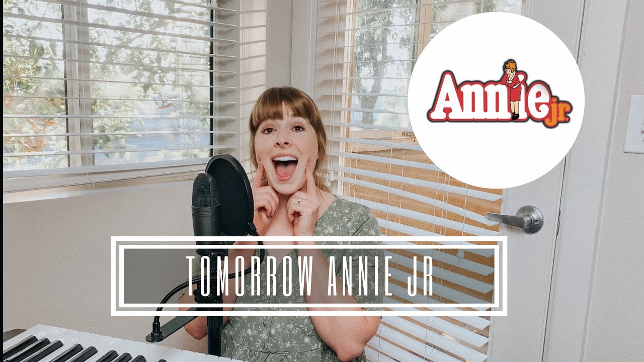 LEARN HOW TO SING TOMORROW| ANNIE JR