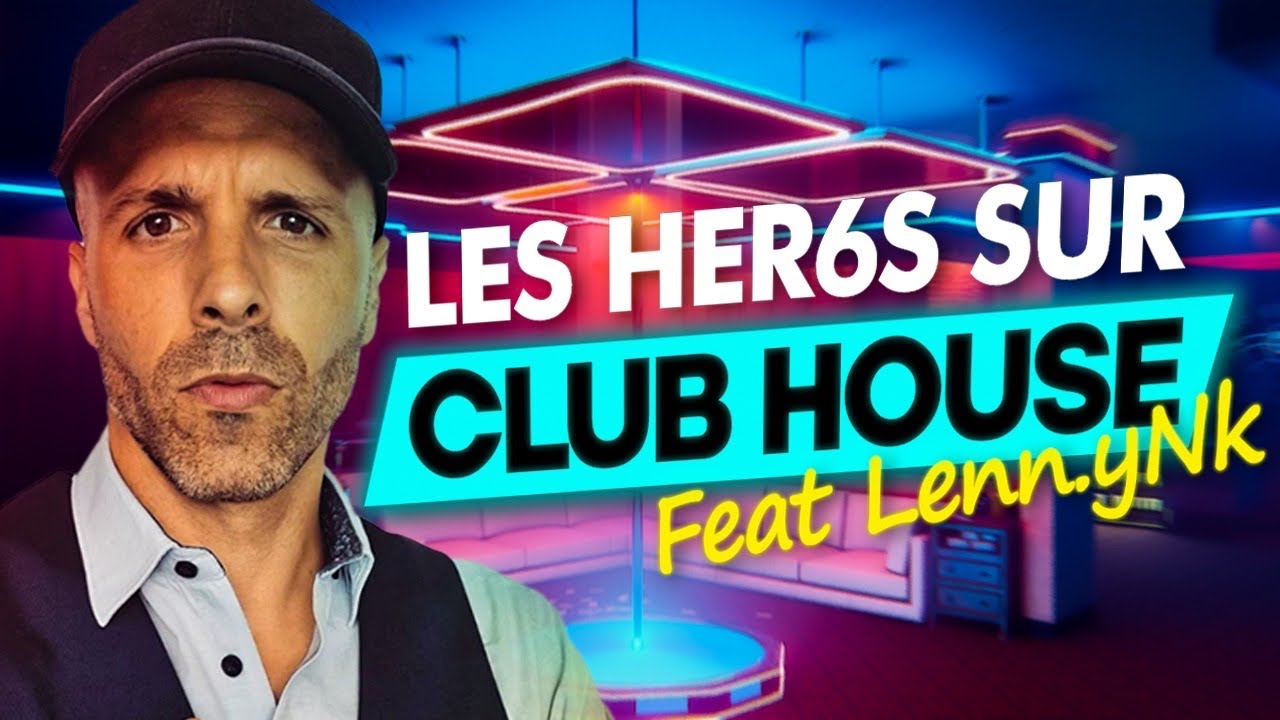 Les HER6S... sur CLUB HOUSE (ft. Lenn.yNk)🎓 R6