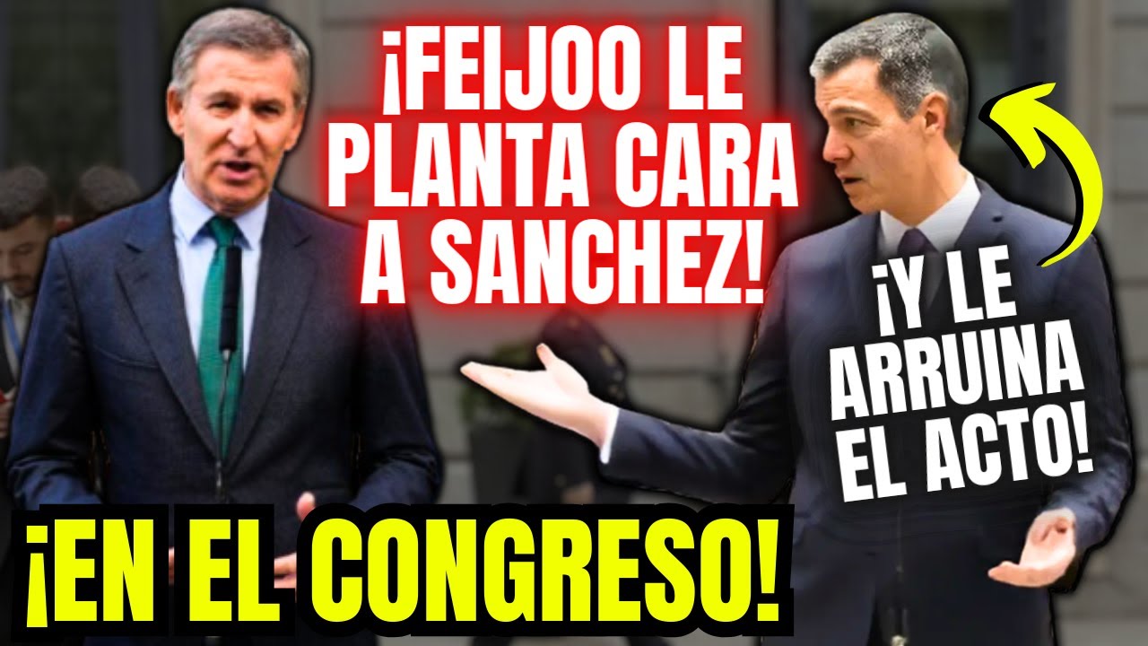 FEIJOO 🔥&iexcl;SE PLANTA EN EL CONGRESO!🔥y le AMARGA a S&Aacute;NCHEZ el ACTO de la CONSTITUCI&Oacute;N &iexcl;AL SOLTAR ESTO!