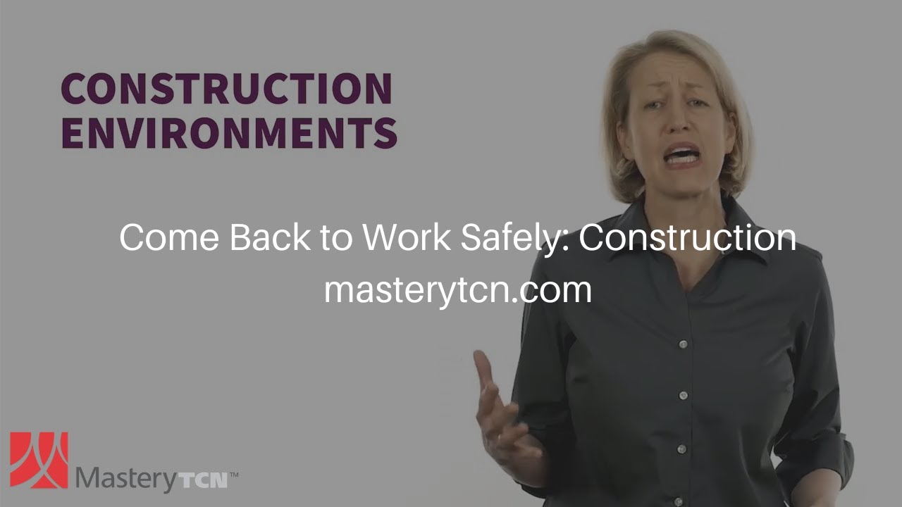 Come Back to Work Safely: Construction - Training Clip