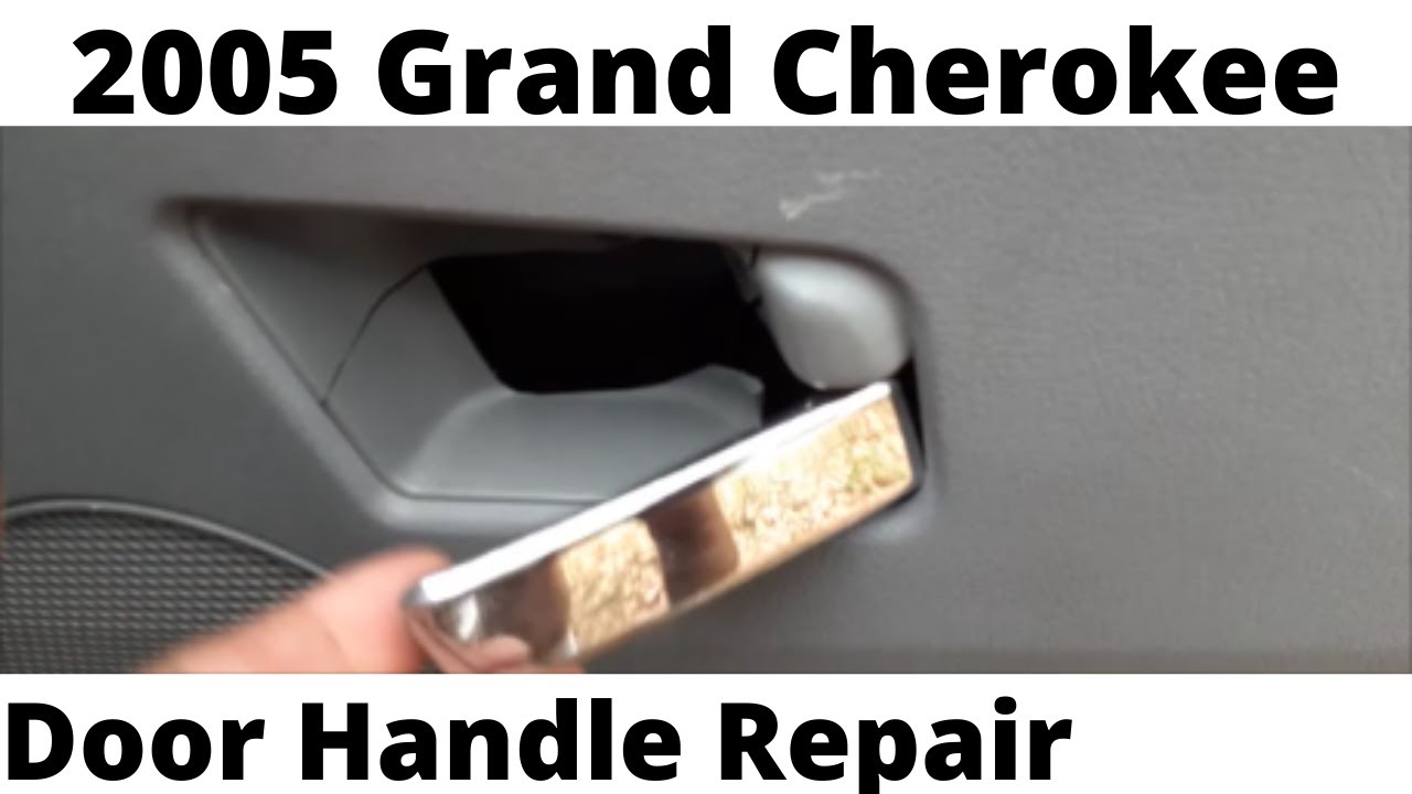 2005 Grand Cherokee Interior Door Handle Repair and Replacement