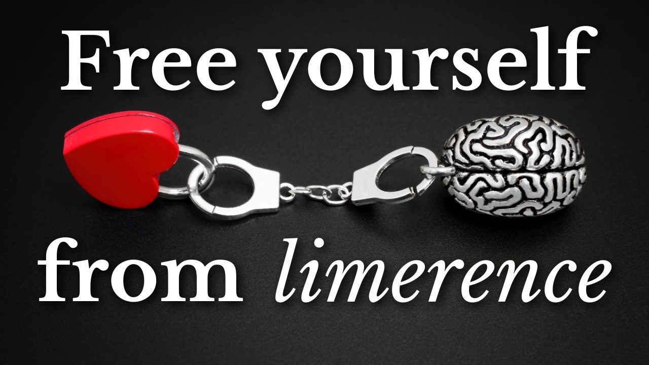 How to overcome limerence