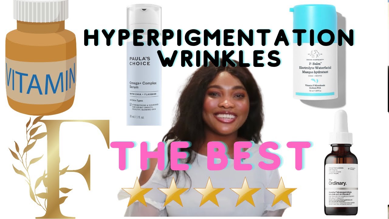 Is Vitamin F Good for skin | Vitamin F for Hyperpigmentation and Wrinkles