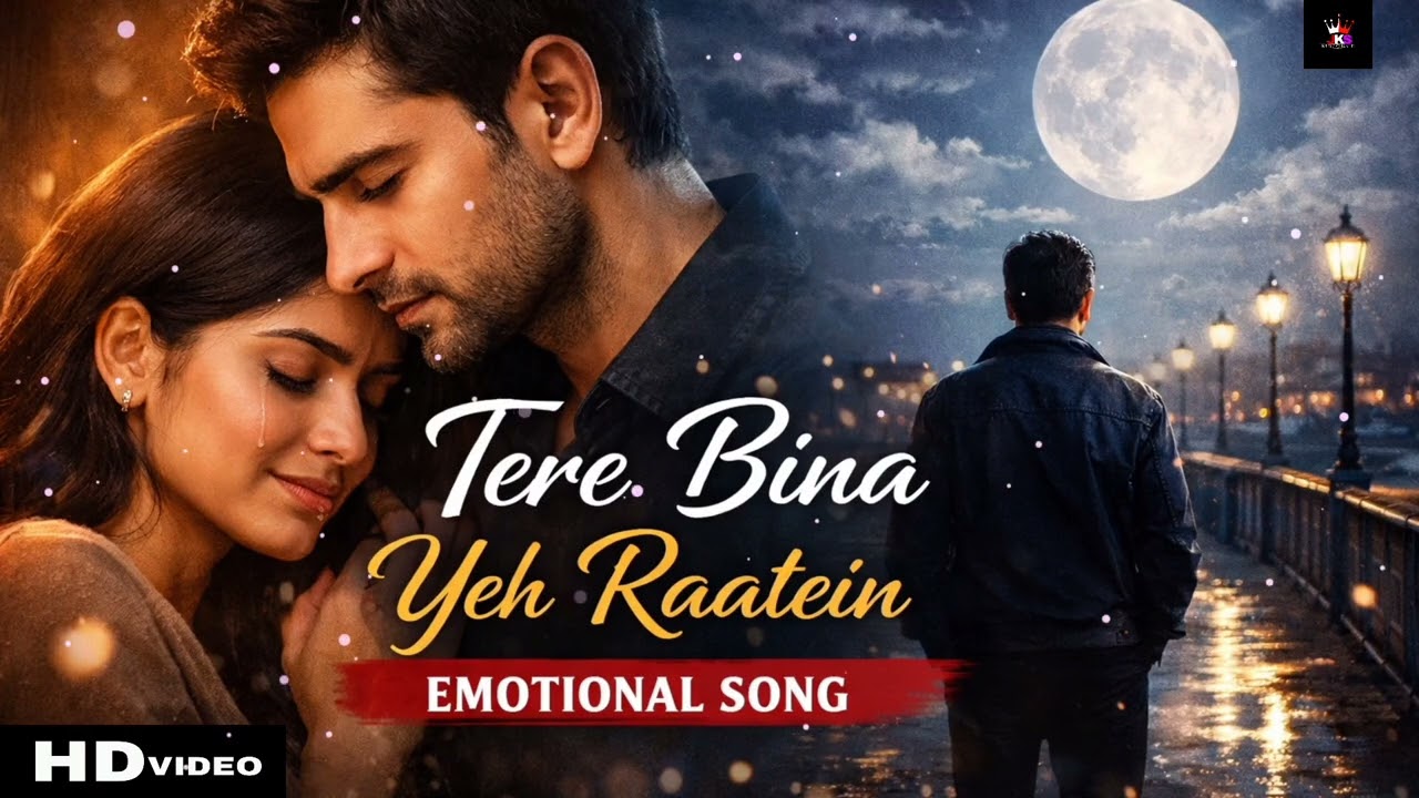 Tere Bina Yeh Raatein - A Sad Song for the Lonely Hearts