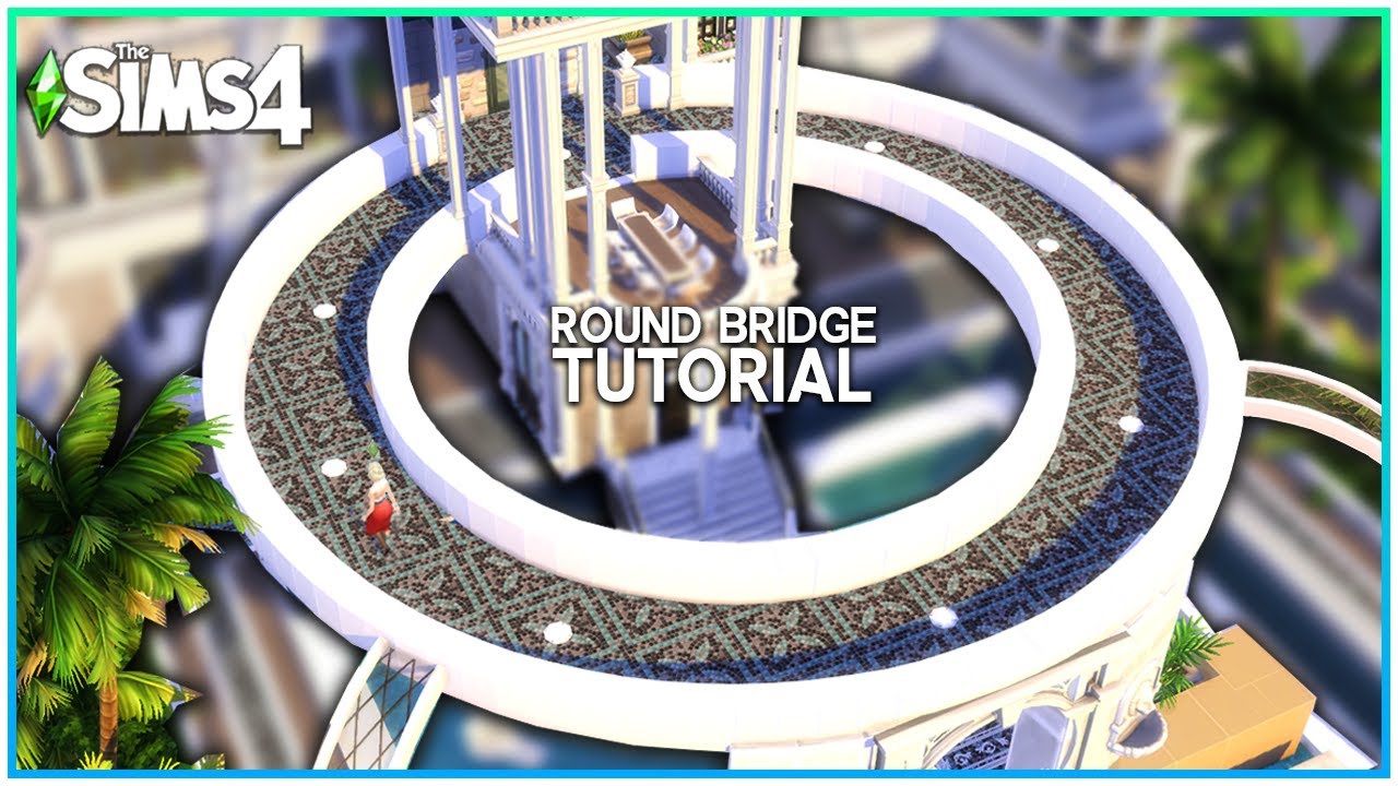 Sims 4 Tutorial - Round Bridges [+ Base Game Version, No CC, No Mods] | Kate Emerald