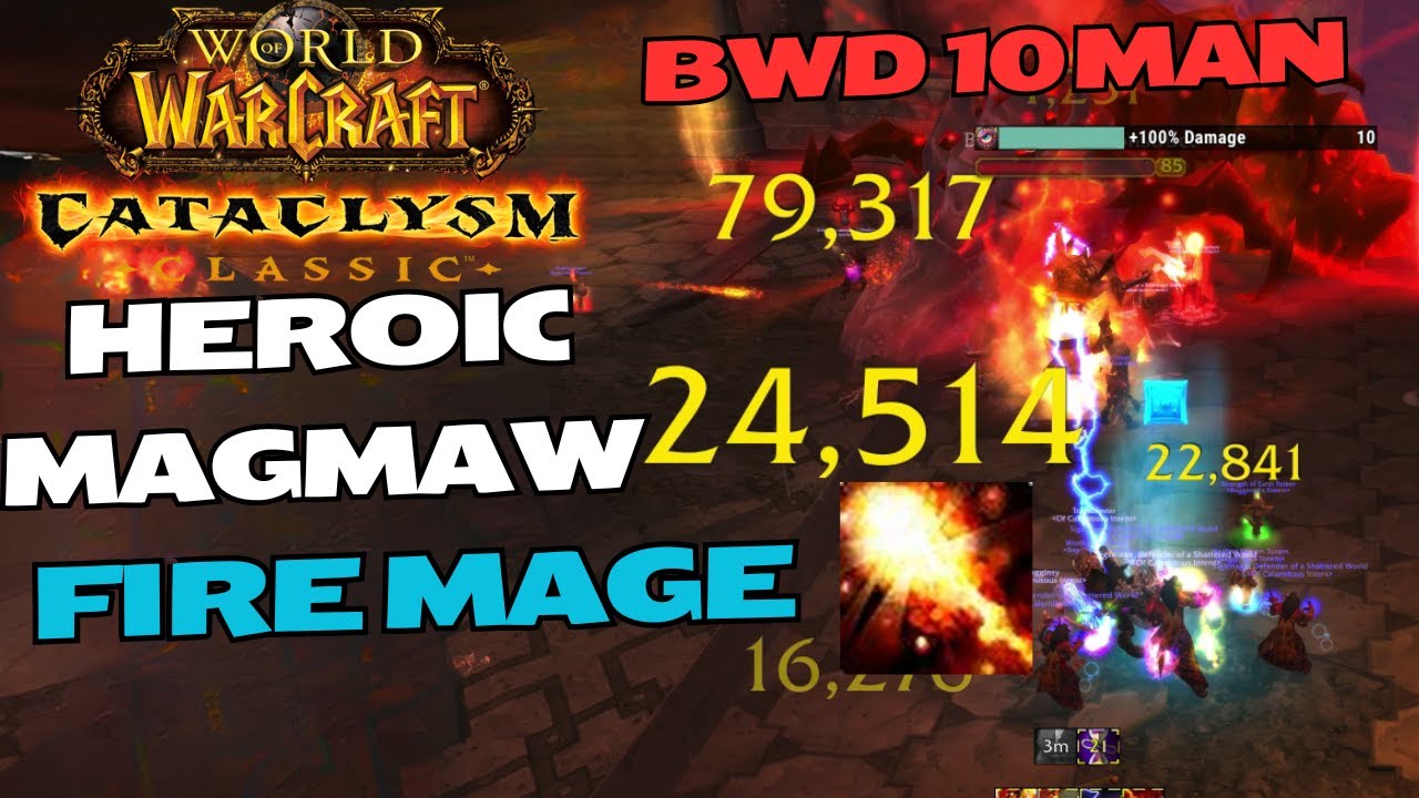 Heroic Magmaw - Fire Mage PoV - 10-Man Blackwing Descent - WoW Cataclysm Classic