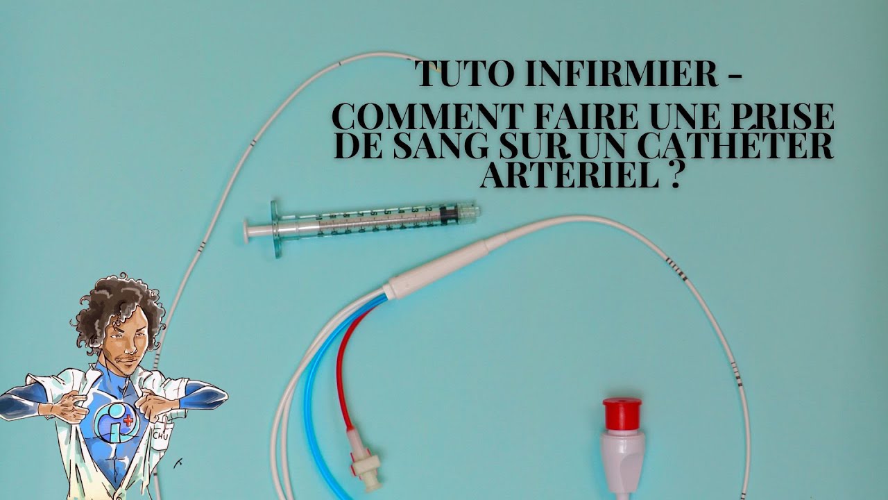 TUTO INFIRMIER - COMMENT FAIRE UNE PRISE DE SANG SUR UN CATHÉTER ARTÉRIEL