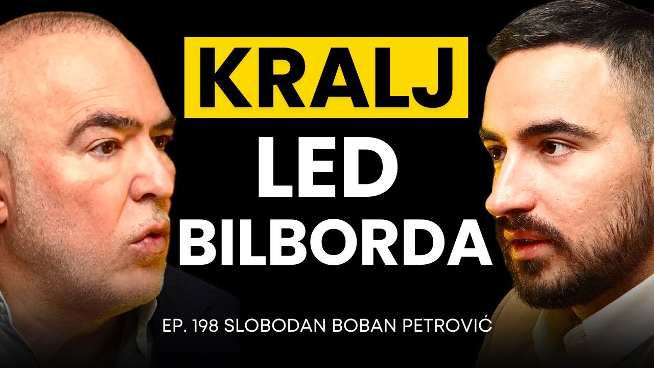 Kralj LED bilborda | Slobodan Boban Petrović | Biznis Priče 198