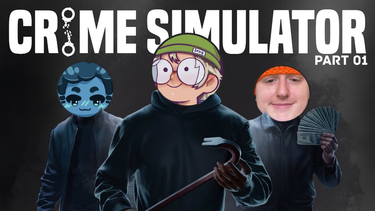 OKAY BUT ACTUALLY THE WORST CRIMINALS EVER | Crime Simulator w/ Ront & Dan (EP 01)