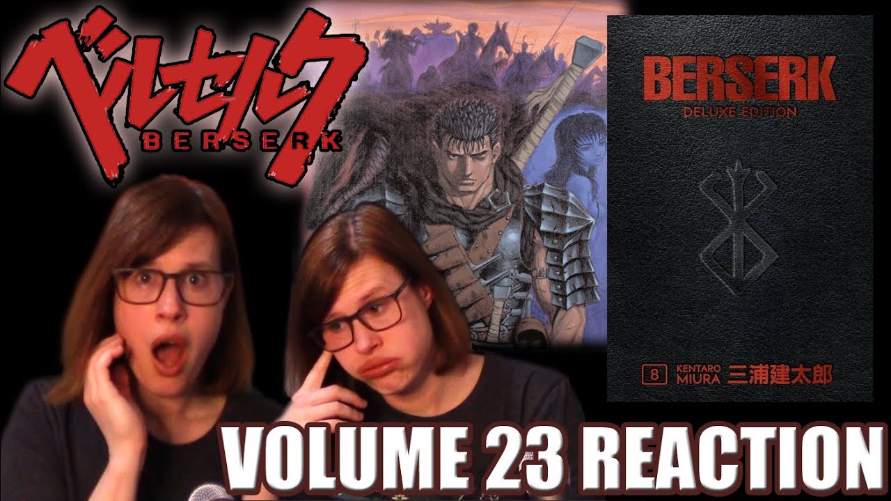 Romania Black - BERSERK: Manga Volume 23 Reaction! THE STRUGGLE IS REAL!