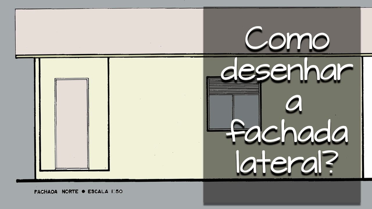 Como desenhar a fachada lateral