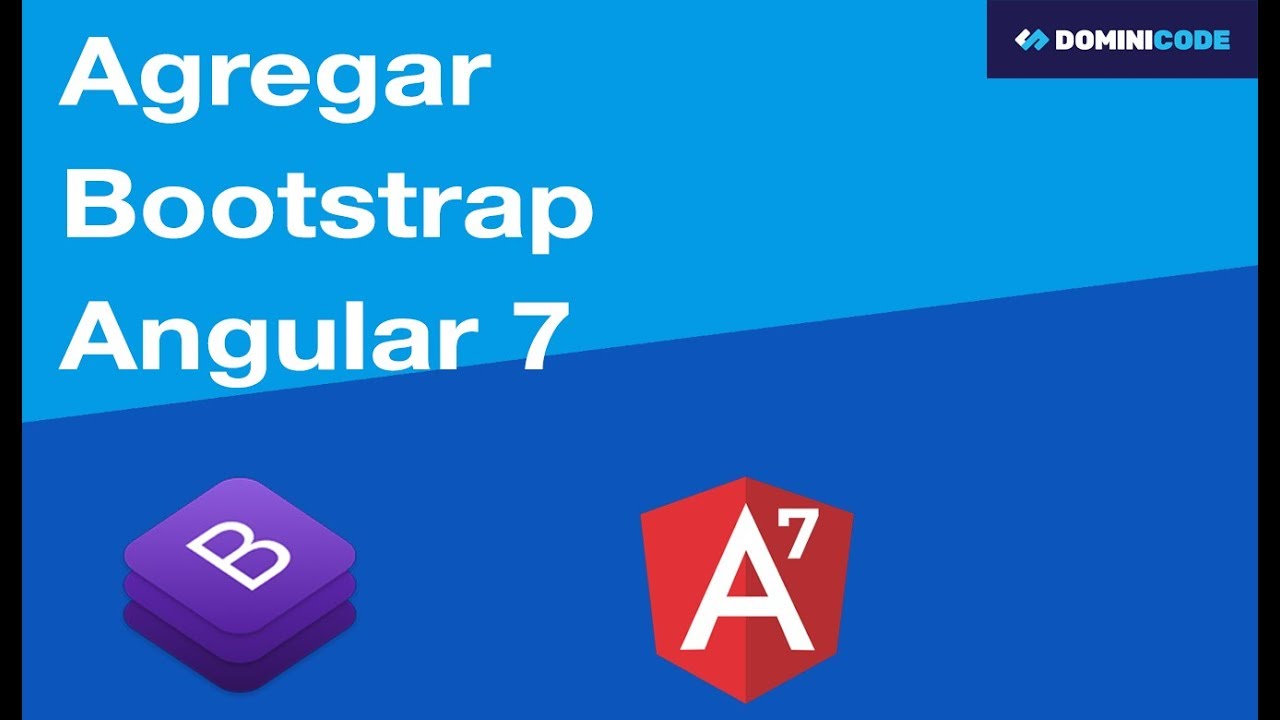 Agregar bootstrap a mi proyecto Angular 7