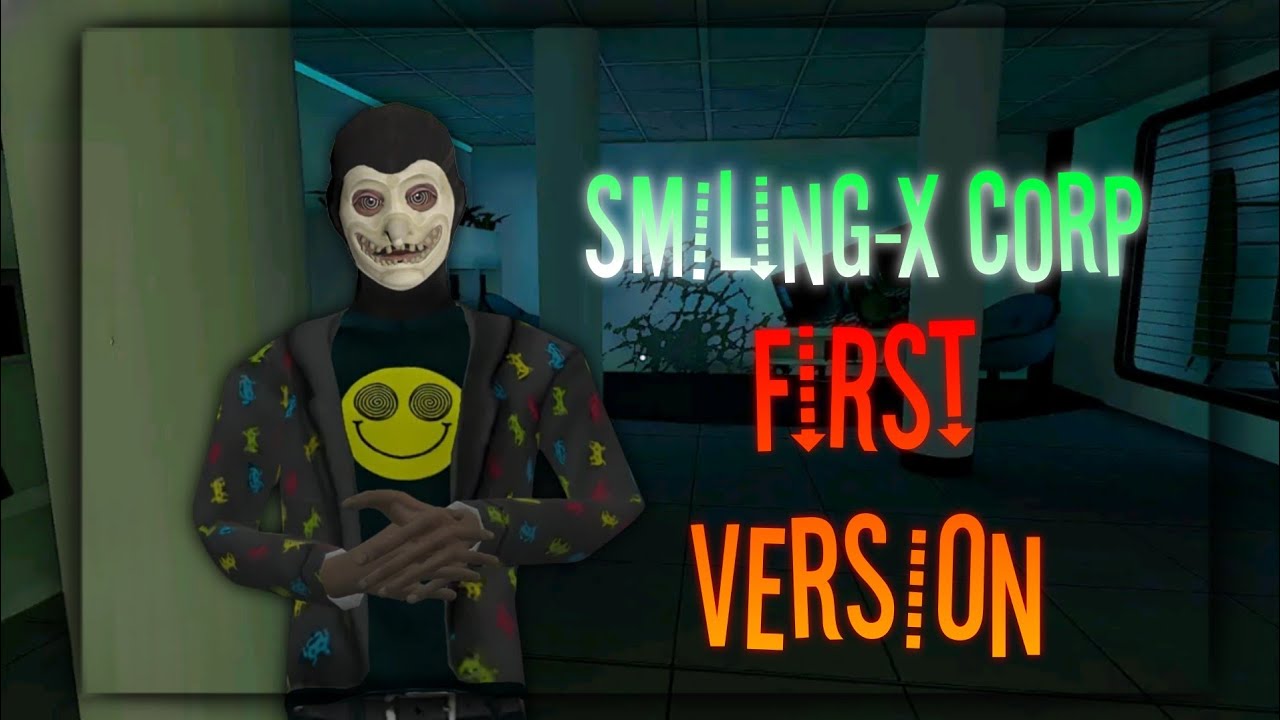 🔥First version ► Smiling-X Corp: Horror Game
