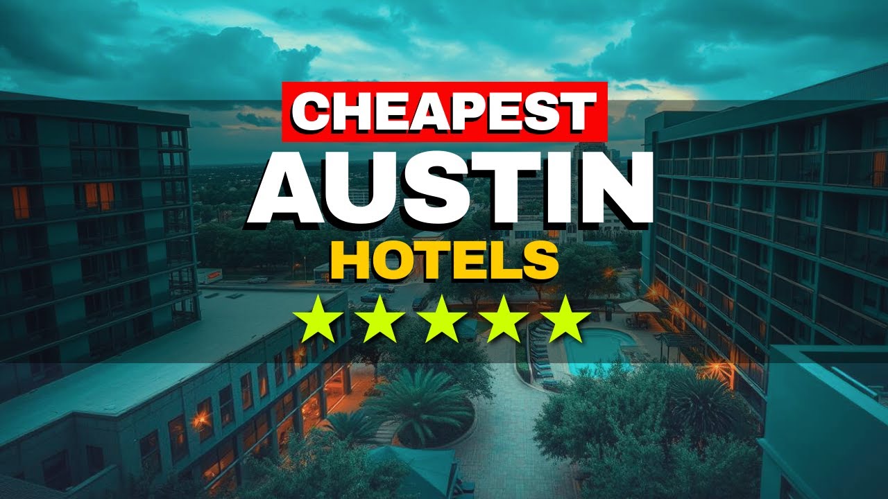 Cheapest Hotels in Austin