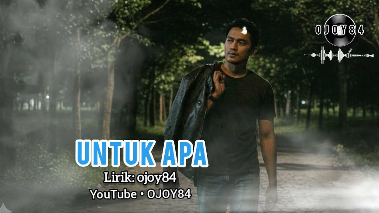 Untuk Apa - lagu Sedih menyentuh hati enak didengar 