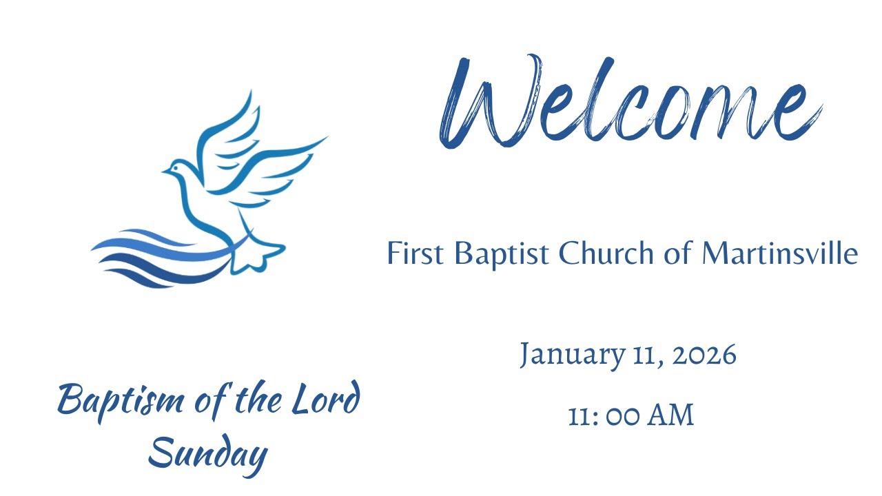 FBC Martinsville, Baptism of the Lord, January 11, 2026