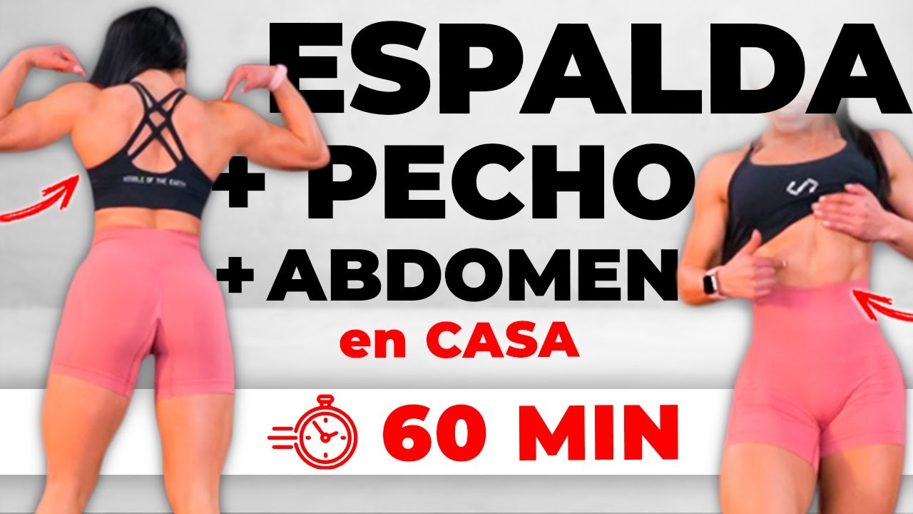 RUTINA de ESPALDA, PECHO y ABDOMINALES en CASA (1 HORA) - Pierde Grasa Gana Fuerza