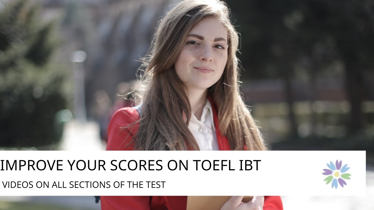 Help Students Boost their TOEFL iBT Scores with These Tips (2024)