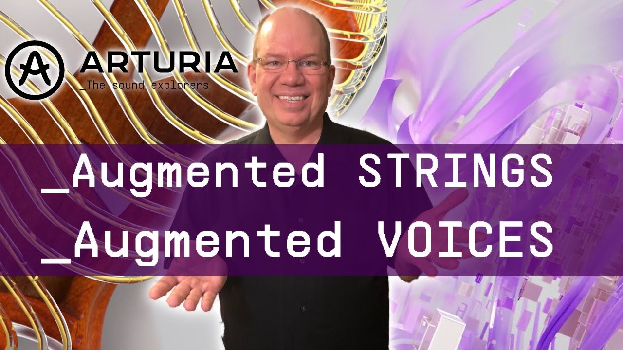 Let's Play ARTURIA Augmented Strings and Augmented Voices