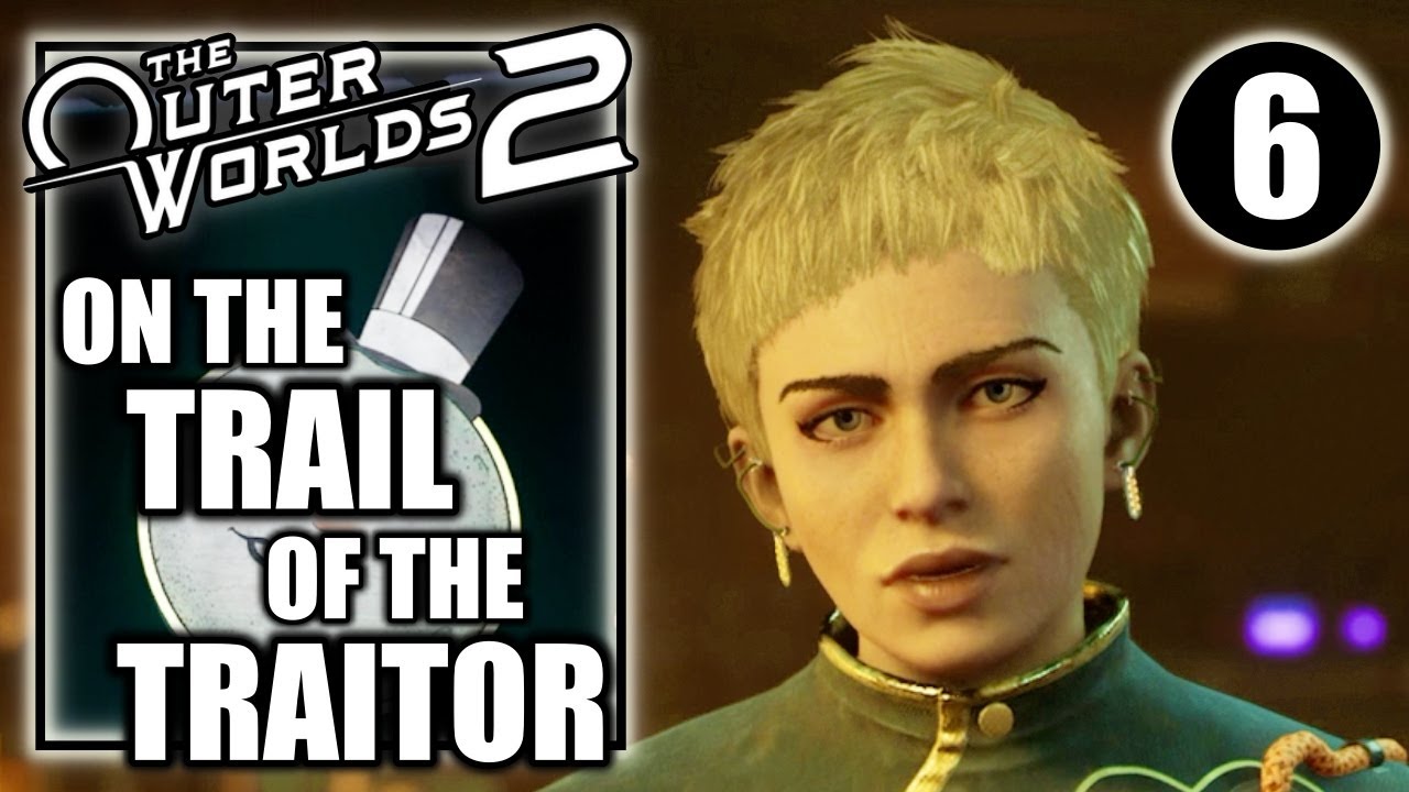 The Outer Worlds 2 - On the Trail of the Traitor - Gameplay Walkthrough Part 6