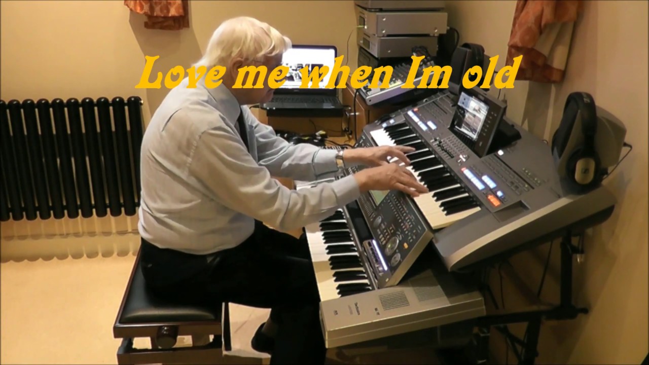 187  Love me when Im old