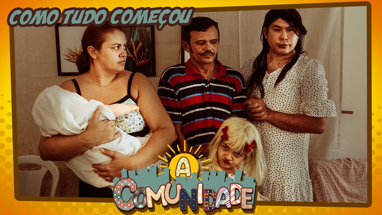 A COMUNIDADE COMO TUDO COMEÇOU!