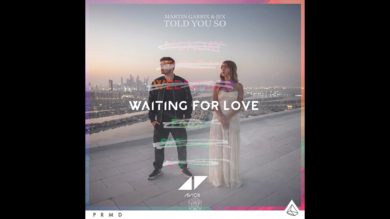 Told You So x Waiting For Love (Martin Garrix x Avicii Mashup) [feat. Jex Jordyn]