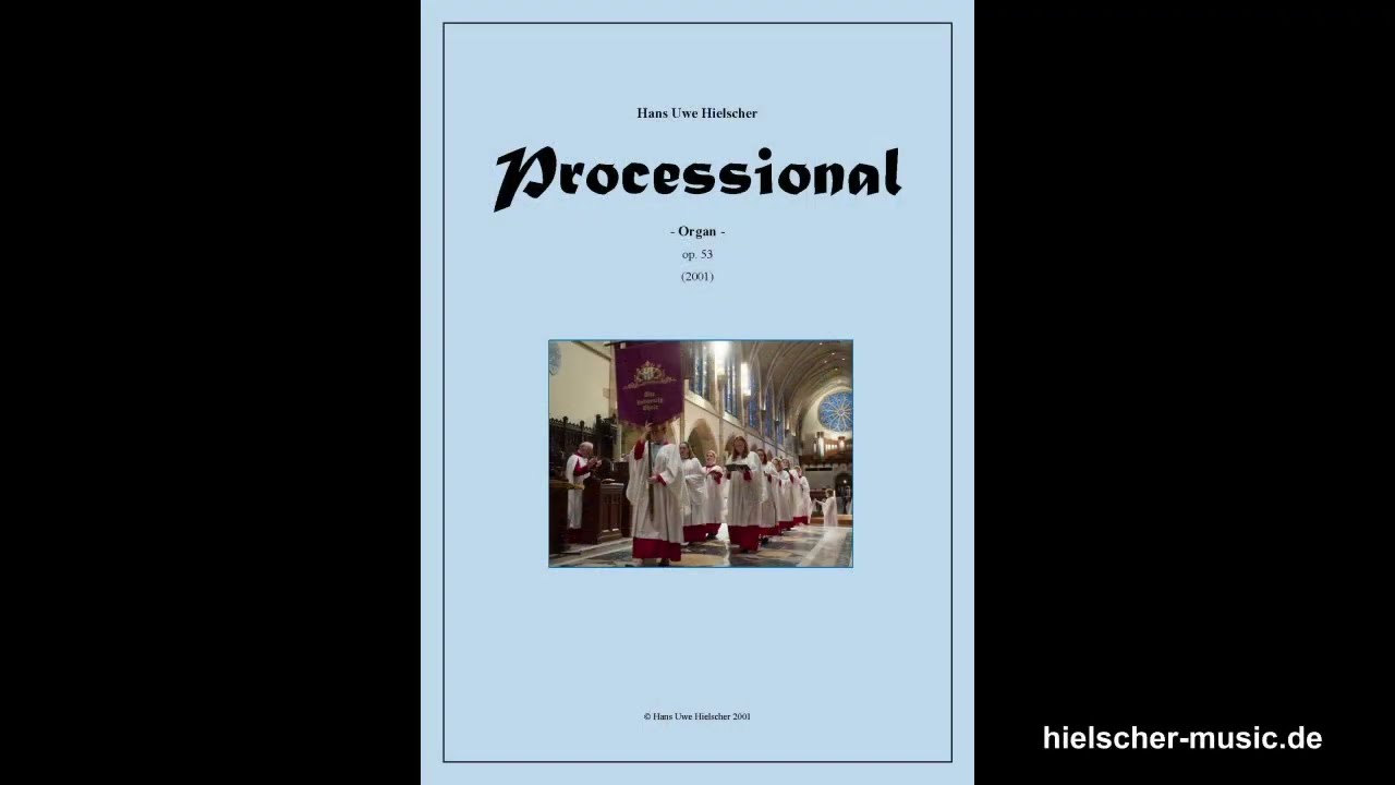 Hans Uwe Hielscher: Processional - Hans Uwe Hielscher an der Orgel der Marktkirche Wiesbaden