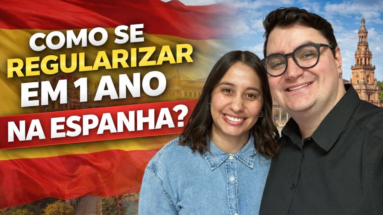 COMO SE LEGALIZAR NA ESPANHA EM ATÉ 1 ANO?