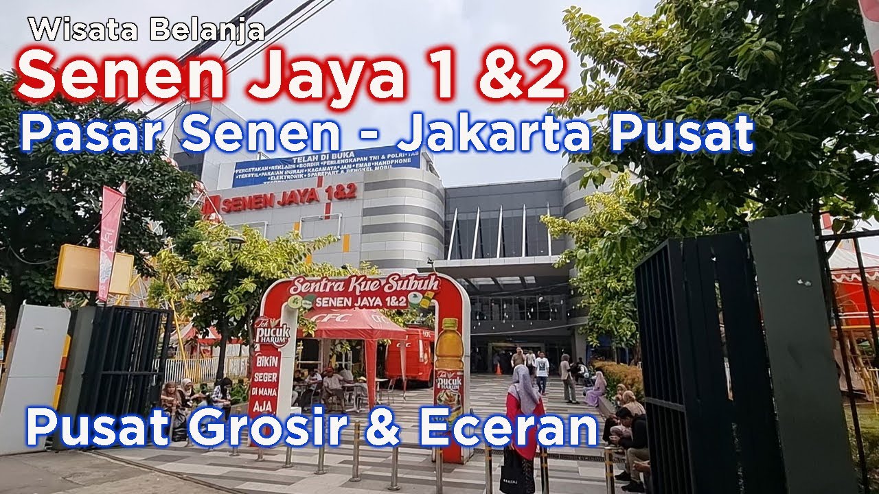 Senen Jaya Blok 1 dan 2 - Pasar Senen Jakarta Pusat - Pusat Grosir dan Eceran terlengkap