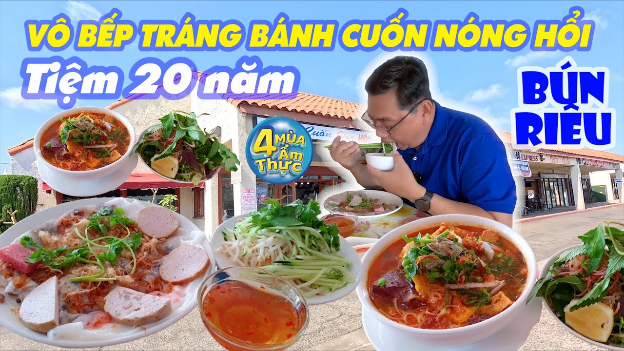 Vô bếp tráng bánh cuốn nóng hổi ăn liền, Bún riêu $13, Tiệm bánh cuốn 20 năm làm đủ loại giò chả