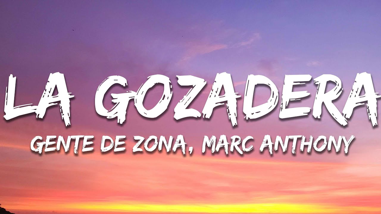 Gente de Zona - La Gozadera ft. Marc Anthony (Letra / Lyrics)