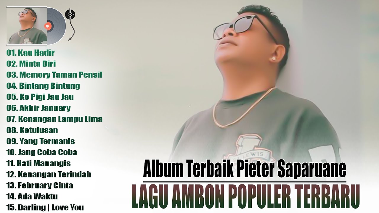 PIETER SAPARUANE FULL ALBUM POPULER TERBARU // LAGU AMBON ENAK PALING POPULER TERBARU DAN DIMINATI