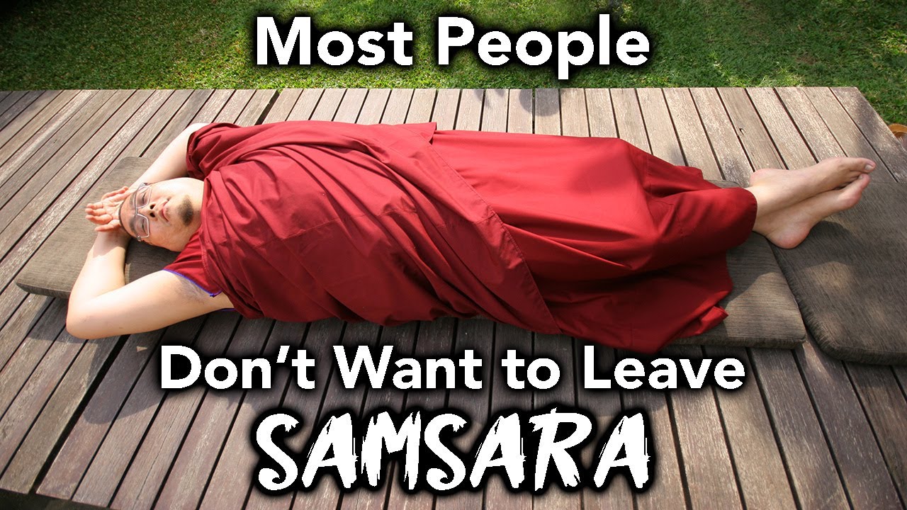 Most People Don't Want to Leave Samsara (with subtitles)